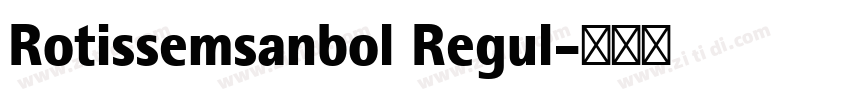 Rotissemsanbol Regul字体转换